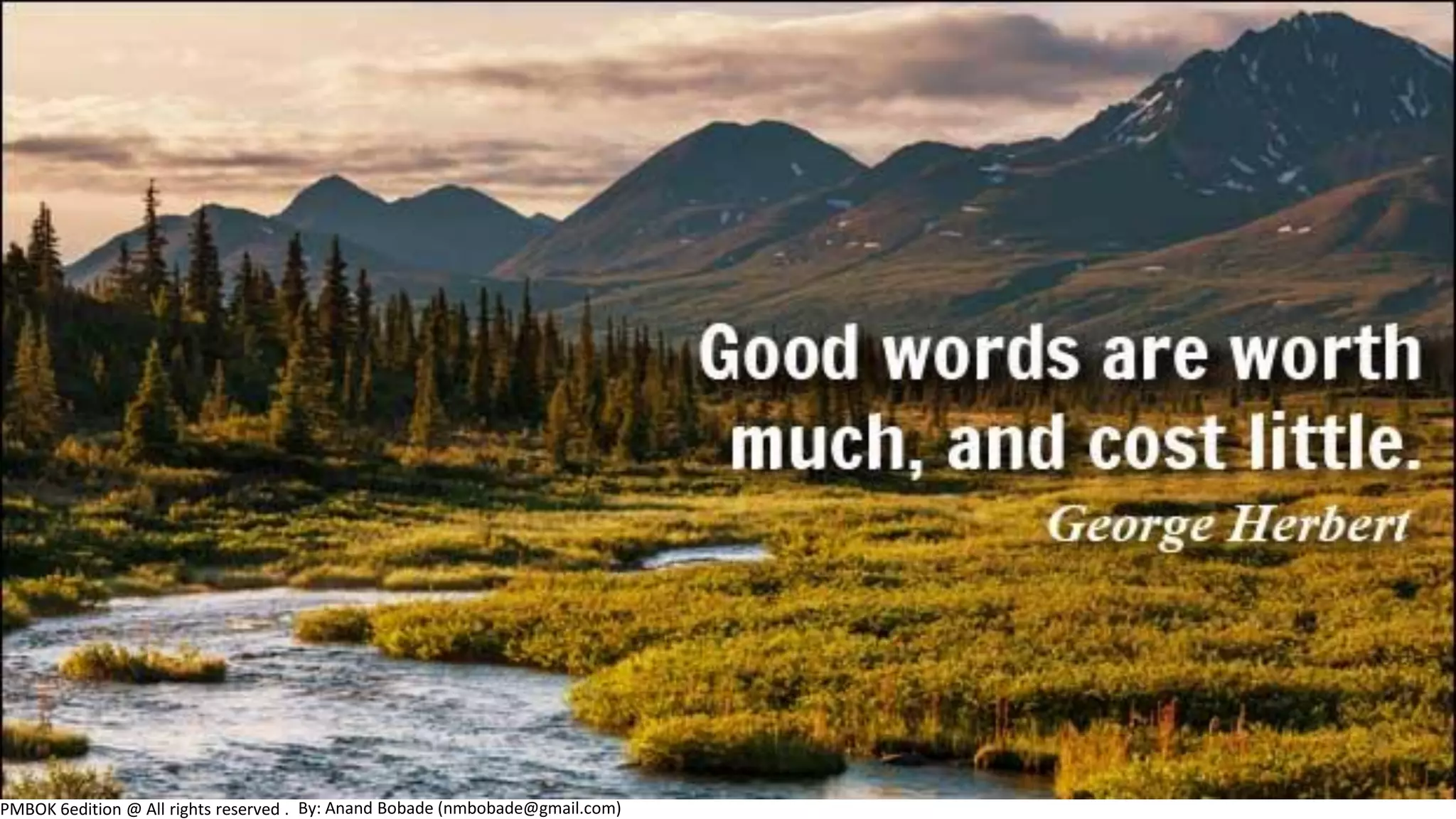 By: Anand Bobade (nmbobade@gmail.com)PMBOK 6edition @ All rights reserved .
 