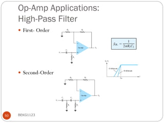 Op-Amp Applications:
High-Pass Filter
 First- Order
 Second-Order
BEKG1123
50
 