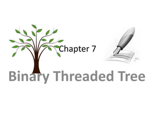 Chap 7 binary threaded tree | PPT
