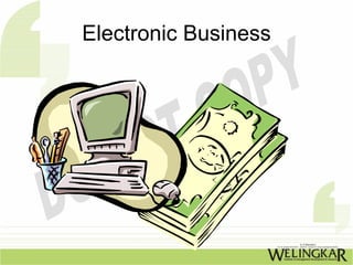 Electronic Business
 