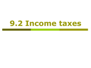 9.2 Income taxes
 