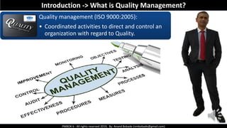 PMBOK 6 - All rights reserved 2019, By: Anand Bobade (nmbobade@gmail.com)
Quality management (ISO 9000:2005):
• Coordinated activities to direct and control an
organization with regard to Quality.
Introduction -> What is Quality Management?
 