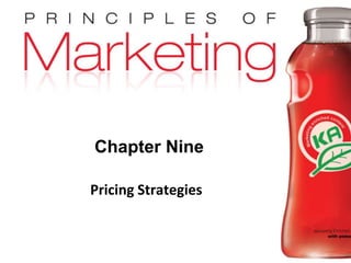Chapter 11- slide 1
Copyright © 2009 Pearson Education, Inc.
Publishing as Prentice Hall
Chapter Nine
Pricing Strategies
 