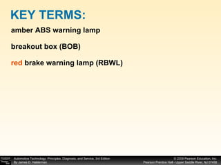 amber ABS warning lamp breakout box (BOB) red  brake warning lamp (RBWL) KEY TERMS: 