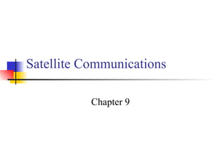Satellite Communications Chapter 9 