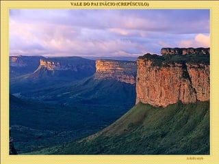 VALE DO PAI INÁCIO (CREPÚSCULO) 