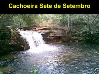 Cachoeira Sete de Setembro
 