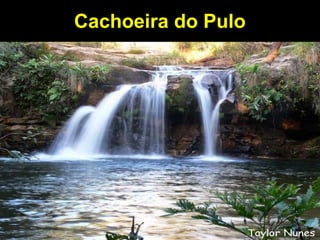 Cachoeira do Pulo
 