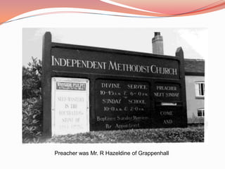 Preacher was Mr. R Hazeldine of Grappenhall