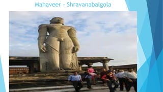 Mahaveer - Shravanabalgola
 