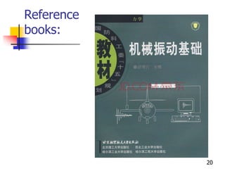 Reference
books:
20
 