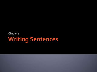 Writing Sentences Chapter 1 
