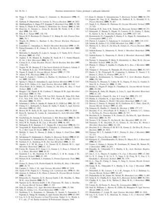 Vol. 30, No. 1                                       Enzimas termoestáveis: fontes, produção e aplicação industrial                                                    145

 64. Wang, C.; Eufemi, M.; Turano, C.; Giartosio, A.; Biochemistry 1996, 35,             113. Kaur, G.; Kumar, S.; Satyanarayana, T.; Bioresour. Technol. 2004, 94, 239.
     7299.                                                                               114. Kapoor, M.; Geg, Q. K.; Bhushan, B.; Dadhich, K. S.; Hoondal, G. S.;
 65. Suthirak, P.; Dharmsthiti, S.; Lertsiri, S.; Process Biochem. 2005, 40, 2821.            Process Biochem. 2000, 36, 467.
 66. Muklhopadhyay, A.; Hagra, P. P.; Sengupta, T.; Biotechnol. Prog. 2003, 19, 700.     115. Singh, S. A.; Plattner, H.; Diekman, H.; Enzyme Microbiol. Technol. 1999,
 67. Shima, S.; Thauer, R. K.; Ermler, U.; Biotechnol. Soc. Transac. 2004, 32, 269.           25, 420.
 68. Honovitz, A.; Serrano, L.; Avron, B.; Bycroft, M.; Fersht, A. R.; J. Mol.           116. Kashyap, D. R.; Soni, S. K.; Tewari, R.; Bioresour. Technol. 2003, 88, 251.
     Biol. 1998, 216, 1031.                                                              117. Kobayashi, T.; Hatada, Y.; Higaki, N.; Lusterio, D. D.; Ozawa, T.; Koike,
 69. Ellis, R. J.; Nature 1987, 328, 378.                                                     K.; Kawai, S.; Ito, S.; Biochim. Biophys. Acta 1999, 1427, 145.
 70. Mayer, M. P.; Brechmer, D.; Gässler, C. S.; Bukau, B.; Adv. Protein Chem.           118. Kozianowski, G.; Canganella, F.; Rainey, F. A.; Hippe, H.; Antranikian, G.;
     2001, 59, 1.                                                                             Extremophiles 1997, 1, 171.
 71. Wegele, H.; Müller, L.; Buchner, J.; Rev. Physiol. Biochem. Pharmacol.              119. Parisot, J.; Langlois, V.; Sakamyan, V.; Carbohydr. Res. 2003, 338, 1333.
     2004, 151, 1.                                                                       120. Schink, B.; Zeikus, J. G.; FEMS Microbiol. Lett. 1983, 17, 295.
 72. Leuschner, C.; Antranikan, G.; World J. Microbiol. Biotechnol. 1995, 11, 95.        121. Martins, E. S.; Silva, D.; Da Silva, R.; Gomes, E.; Process Biochem. 2002,
 73. Palma-Fernandez, E. R.; Gomes, E.; Da Silva, R.; Folia Microbiol. 2002,                  37, 949.
     47, 685.                                                                            122. Sathish-Kumar, S.; Palanivelu, P.; World. J. Microbiol. Biotechnol. 1998,
 74. McCarthy, T.; Hanniffy, O.; Lalor, E.; Savage, A. V.; Yuohy, H. G.; Process              14, 781.
     Biochem. 2005, 40, 1742.                                                            123. Sathish-Kumar, S.; Palanivelu, P.; World. J. Microbiol. Biotechnol. 1999,
 75. Asghari, S. M.; Khajch, K.; Ranjbar, B.; Saedi, R. J. J.; Naderi-Manesh,                 15, 643.
     H.; Int. J. Biol. Macromol. 2004, 34, 173.                                          124. Puchart, V.; Katapodis, P.; Biely, P.; Kremnický, A.; Bhat, M. K.; Enzyme
 76. Cowan, D. A.; Comp. Biochem. Physiol., Part B: Biochem. Mol. Biol. 1997,                 Microbiol. Technol. 1999, 24, 355.
     118A, 429.                                                                          125. Phutela, U.; Dhuna, V.; Sandhu, S.; Chadha, B. S.; Braz. J. Microbiol. 2005,
 77. Teague, W. M.; Brumm, P. J. Em Starch Hydrolyzed Products; Schenk, F.                    36, 63.
     W.; Hebeda, R. E, eds.; VCH Publishers: New York, 1992.                             126. Tchapun, C.; Poosaram, N.; Watanabe, M.; Process Biochem. 2003, 38, 1327.
 78. Nigam, P.; Singh, D.; Enzyme Microb. Technol. 1995, 17, 770.                        127. Harris, G. W.; Pickersgill, W.; Connerton, I.; Debeire, P.; Touzel, J. P.;
 79. Adams, P. R.; Mycologia 1994, 128, 139.                                                  Breton, C.; Perez, S.; Proteins 1997, 29, 77.
 80. Legin, E.; Ladrat, C.; Godfroy, A.; Barbier, G.; Duchiron, F.; C. R. Acad.          128. Anand, L.; Krishnamurty, S.; Vithayathil, P. J.; Arch. Biochem. Biophys.
     Sci. 1997, 320, 893.                                                                     1990, 276, 546.
 81. Specka, U.; Mayer, F.; Antranilian, G.; Appl. Environ. Microbiol. 1991, 57, 2317.   129. Palackal, N.; Brennan, Y.; Callen, W. N.; Dupree, P.; Frey, G.; Goubet, F.;
 82. Hyun, H. H.; Zeikus, J. G.; Appl. Environ. Microbiol. 1985, 49, 1162.                    Steer, B. A.; Protein Sci. 2004, 13, 494.
 83. Alves-Prado, H. F.; Hilário, E.; Gomes, E.; Da Silva, R.; Braz. J. Food             130. Kohilu, U.; Nigam, P.; Singh, D.; Chaudhary, K.; Enzyme Microb. Technol.
     Technol. 2002, 5, 189.                                                                   2001, 28, 606.
 84. Bragger, J. M.; Daniel, R. M.; Coolbear, T.; Morgan, H. W.; Appl. Microbiol.        131. Marjaana, R.; Indra, M.; Birgitte, A.; Liisa, V.; Appl. Microbiol. Biotechnol.
     Biotechnol. 1989, 31, 556.                                                               1994, 41, 130.
 85. Kim, Mi-S.; Park, J-T.; Kim, Y-W.; Lee, H-S.; Nywira, R.; Shim, H-S.; Park,         132. Ruthersmith, L.; Daniel, R.; Ann. N. Y. Acad. Sci. 1992, 672, 137.
     C-S.; Yoo, S-H.; Kim, Y-R.; Moon, T-W.; Park, K-H.; Appl. Environ.                  133. Medda, S.; Chandra, K.; J. Appl. Bacteriol. 1980, 48, 47.
     Microbiol. 2004, 70, 3933.                                                          134. Dhillon, A.; Khama, S.; World J. Microbiol. Biotechnol. 2000, 27, 144.
 86. Schumann, J.; Wrba, A.; Jaenike, R.; Stetter, K. O.; FEBS Lett. 1991, 282, 122.     135. Breccia, J.; Sineriz, F.; Baigoni, M. D.; Guillermo, R. C.; Hatti - Kaul, R.;
 87. Chung, Y. C.; Kobayashi, T.; Kanai, H.; Akiba, T.; Kudo, T.; Appl. Environ.              Enzyme Microb. Technol. 1997, 22, 420.
     Microbiol. 1995, 61, 1502.                                                          136. Simpson, H.; Haufler, U.; Daniel, K.; Biochem. J. 1991, 277, 177.
 88. Brown, M. W.; Kelly, R. M.; Appl. Environ. Microbiol. 1993, 59, 2614.               137. Bocchini, D. A.; Alves-Prado, H. F.; Baida, L. C.; Roberto, I. C.; Gomes,
 89. Koch, R.; Spreinat, K.; Lemke, K.; Antranikian, G.; Arch. Microbiol. 1991,               E.; Da Silva, R.; Process Biochem. 2002, 38, 727.
     155, 572.                                                                           138. Bocchini, D. A.; Damiano, V. B.; Gomes, E.; Da Silva, R.; Appl. Biochem.
 90. Grzybowska, B.; Szweda, P.; Synoviecki, J.; Mol. Biotechnol. 2004, 26, 101.              Biotechnol. 2003, 39, 393.
 91. Hang, Y. D.; Woodams, E. E.; Lebensm. Wis. Technol. 1993, 26, 483.                  139. Tavares, V. B.; Gomes, E.; Da Silva R.; Rev. Microbiol. 1997, 28, 179.
 92. Silva, W. B.; Peralta, R. M.; Can. J. Microbiol. 1998, 44, 493.                     140. Damiano, V. B.; Bocchini, D. A.; Gomes, E.; Da Silva, R.; World J.
 93. Mohapatra, B. R.; Banerjee, U. C.; Bapuji, M.; J. Biotechnol. 1998, 60, 113.             Microbiol. Biotechnol. 2003, 19, 139.
 94. Yongsmith, B.; Kitprechacanich, V.; Chitradon, L.; Chaisrisook, C.; Bidda,          141. Bocchini, D. A.; Oliveira, O. M. M. F. B.; Gomes, E., Da Silva, R.; Process
     N.; J. Mol. Catal. B: Enzim. 2000, 10, 263.                                              Biochem. 2005, 40, 3653.
 95. Marlida, Y.; Saari, N.; Hassan, Z.; Radu, S.; Bakar, J.; Food Chem. 2000,           142. Damaso, M. C. T.; Andrade, F. M. C.; Pereira, N.; Braz. J. Microbiol. 2003,
     71, 221.                                                                                 33, 333.
 96. Selvakumar, P.; Ashakumary, L.; Pandey, A.; Bioresour. Technol. 1998, 65, 83.       143. Badal, C.; Process Biochem. 2002, 37, 1279.
 97. Jayachandran, S.; Ramabadran, R.; Indian J. Exp. Biol. 1970, 8, 344.                144. Kalogeris, E.; Christalkopoulos, D.; Kekos, D.; Macris, B. J.; J. Biotechnol.
 98. Somkuti, G. A.; Steinberg, D. H.; Dev. Ind. Microbiol. 1980, 21, 327.                    1998, 60, 155.
 99. Aquino, A. C. M. M.; Jorge, J. A.; Terenzi, H. F.; Polizeli, M. L.; Appl.           145. Gomes, J.; Gomes, I.; Kreiner, W.; Esterbauer, H.; Sinner, M.; Steiner, W.;
     Microbiol. Biotechnol. 2003, 61, 323.                                                    J. Biotechnol. 1993, 30, 283.
100. Cereia, M.; Terenzi, H. F.; Jorge, J. A.; Greene, L. J.; Rosa, J.; Polizeli, M.     146. Khandke, K.; Vithayathil, P. J.; Murthy, S. K.; Arch. Biochem. Biophys.
     L.; J. Basic. Microbiol. 2000, 40, 83.                                                   1989, 274, 491.
101. Stamford, T. L. M.; Stamford, N. P.; Coelho, L. C. B. B.; Araújo, J. M.;            147. Tan, L. U. L.; Mayers, P.; Saddler, J. N.; Can. J. Microbiol. 1987, 33, 689.
     Bioresour. Technol. 2002, 83, 105.                                                  148. Li, X. T.; Jiang, Z. Q.; Li, L. T.; Yang, S. Q.; Feng, W. Y.; Fan, J. Y.;
102. Nielsen, B. R.; Lehmbeck, J.; Frandsen, T.; Protein Expression. Purif. 2002,             Kusakabe, I.; Bioresour. Technol. 2005, 96, 1379.
     26, 1.                                                                              149. Li, L.; Tian, H.; Cheng, Y.; Jiamg, Z.; Yang, S.; Enzyme Microb. Technol.
103. Gomes, E.; Souza, S. R.; Picolo-Grandi, R.; Da Silva, R.; Braz. J. Microbiol.            2005, 38, 780.
     2005, 36, 75.                                                                       150. Gonju, R. K.; Vithayathil, P. J.; Murthy, S. K.; Can. J. Microbiol. 1989,
104. Campos, L.; Félix, C. R.; Appl. Environ. Microbiol. 1995, 61, 2436.                      35, 836.
105. Taylor, P. M.; Napier, E. J.; Fleming, I. D.; Carbohydr. Res. 1978, 61, 301.        151. Düsterhöft, E. M.; Linssen, V. A. J. M.; Voragen, A. G. J.; Beldman, G.;
106. Arnesen, S.; Eriksen, S. H.; Olsen, J.; Jensen, B.; Enzyme Microb. Technol.              Enzyme Microb. Technol. 1997, 20, 437.
     1998, 23, 249.                                                                      152. Purkarthofer, H. M.; Sinner, M.; Steiner, W.; Biotechnol. Lett. 1993, 15, 405.
107. Rönazzéki, G.; Nguyem, Q. D.; Rezessy-Szabó, J. M.; Hoschke, Á.; Bhat,              153. Sonia, K. G.; Chadha, B. S.; Saini, H. S.; Bioresour. Technol. 2005, 96, 1561.
     M. K.; Acta Alimenta 2000, 29, 71.                                                  154. Chadha, B. S.; Ajay, B. K.; Mellon, F.; Bhat, M. K.; J. Biotechnol. 2004,
108. Nguyen, Q. D.; Rezessy-Szabó, J. M.; Claeyssens, M.; Stals, I.; Hoschke,                 109, 221.
     Á.; Enzyme Microb. Technol. 2002, 31, 345.                                          155. Cannio, R.; Di Prizito, N.; Rossi, M.; Extremophiles 2004, 8, 117.
109. Saha, B.; Zeikus, J. G.; Appl. Microbiol. Biotechnol. 1991, 35, 568.                156. Saul, D.; Williams, L.; Reeves, R.; Gibbs, M.; Bergquist, P.; Appl. Environ.
110. Saha, B.; Zeikus, J. G.; Trends Biotechnol. 1989, 7, 243.                                Microb. 1995, 61, 4110.
111. Tachibana, Y. A.; Kuramura, A.; Shirasaka, N.; Suzuki, Y.; Yamamoto, T.;            157. Wintherhalter, C.; Liegh, W.; Appl. Environ. Microbiol. 1995, 61, 1810.
     Fujiwara, S.; Takagi, M.; Imanaka, T.; Appl. Environ. Microbiol. 1999, 65, 1991.    158. Lee, Y. E.; Lowe, S. E.; Henrissat, B.; Zeikus, J. G.; J. Bacteriol. 1993,
112. Lea, A. G. H. Em Enzymes in Food Processing; Tueker, G. A.; Woods, L.                    175, 5890.
     F. J., eds.; 2nd ed, Backie Academic & Professional: Glasgow, 1998.
 