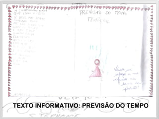 TEXTO INFORMATIVO: PREVISÃO DO TEMPO
 
