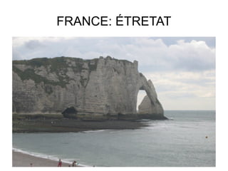 FRANCE: ÉTRETAT

 