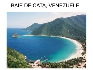 BAIE DE CATA, VENEZUELE

 