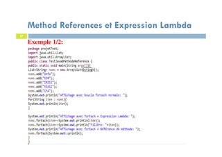 27
Exemple 1/2:
Method References et Expression Lambda
 
