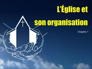 Chapitre 1 l'ã glise et son organisation | PPT
