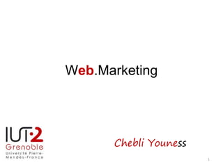 Web.Marketing
Chebli Youness
1
 