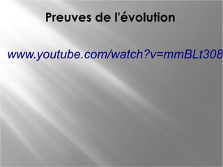 Preuves de l'évolution

www.youtube.com/watch?v=mmBLt308Q

 