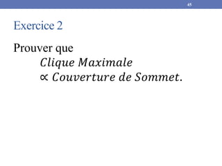Exercice 2
Prouver que
𝐶𝑙𝑖𝑞𝑢𝑒 𝑀𝑎𝑥𝑖𝑚𝑎𝑙𝑒
∝ 𝐶𝑜𝑢𝑣𝑒𝑟𝑡𝑢𝑟𝑒 𝑑𝑒 𝑆𝑜𝑚𝑚𝑒𝑡.
45
 