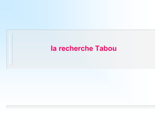 la recherche Tabou  