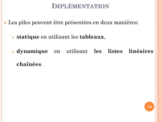 102
FILE D’ATTENTE AVEC PRIORITÉ
IMPLÉMENTATION STATIQUE PAR TABLEAU CIRCULAIRE
(2,
PSW)
(3,
PSW)
(2,
PSW)
(1,
PSW)
(1,
PSW)
(0,
PSW)
Queue
Enfiler (F, (2, PSW))
(3,
PSW)
(2,
PSW)
(2,
PSW)
(1,
PSW)
(1,
PSW)
(0,
PSW)
Queue
Tete
Tete
 