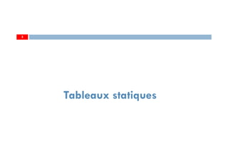 5
Tableaux statiques
5
 