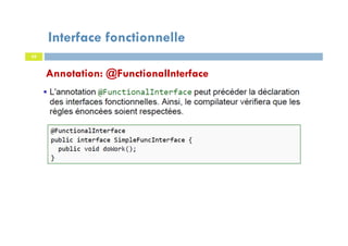 Interface fonctionnelle
45
Annotation: @FunctionalInterface
 