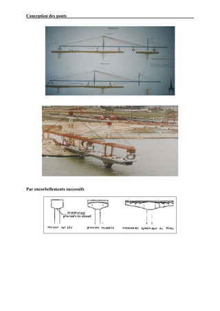 Conception des ponts




Par encorbellements successifs
 
