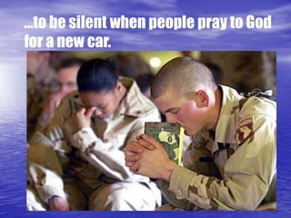 …to be tolerant of people who complain about the hassle of getting ready for work 