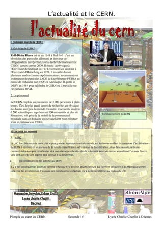 L’actualité et le CERN.
Plongée au cœur du CERN - Seconde 15 - Lycée Charlie Chaplin à Décines
 