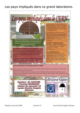 Les pays impliqués dans ce grand laboratoire.
Plongée au cœur du CERN - Seconde 15 - Lycée Charlie Chaplin à Décines
 