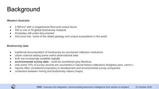 PD01 Avenues into integration: communicating taxonomic intelligence from sender to recipient 23 October 2020
Background
We...