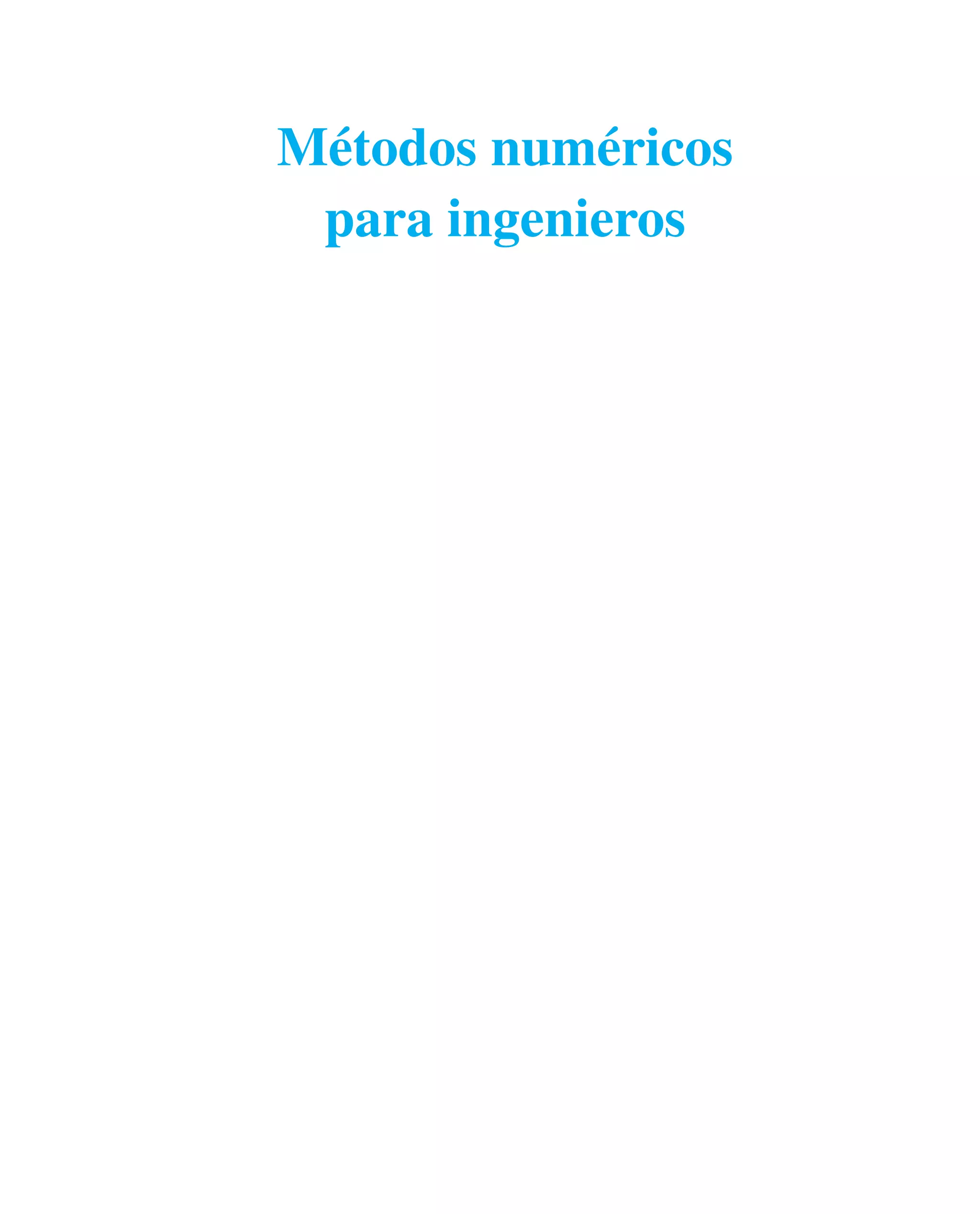 Métodos numéricos
para ingenieros
 