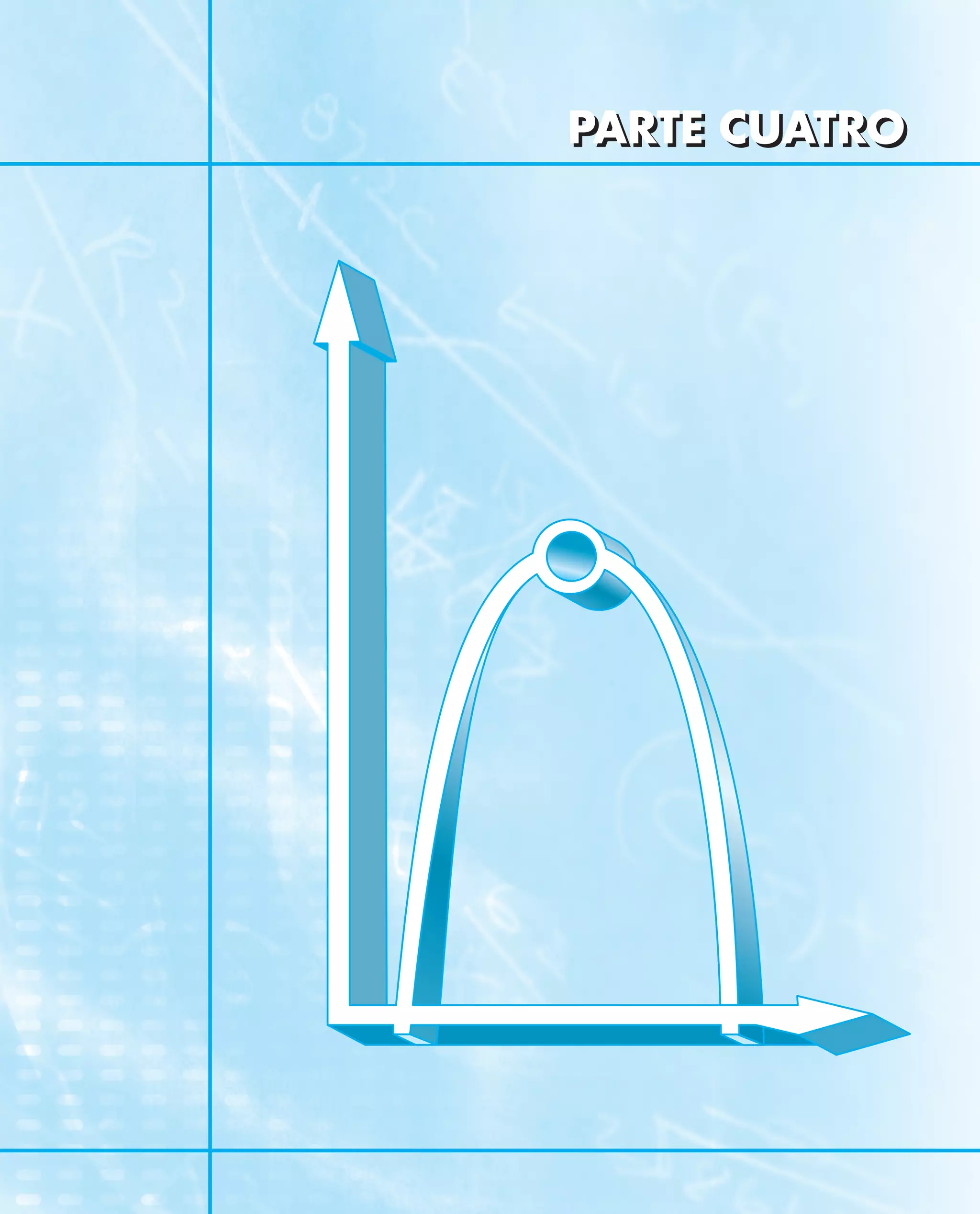 PARTE CUATRO
PARTE CUATRO
 