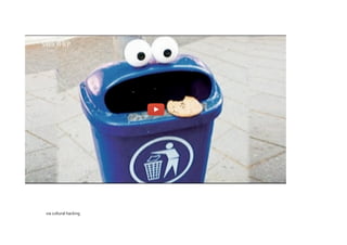 via cultural hacking 
 