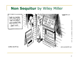 Non Sequitur by Wiley Miller




                               25
 