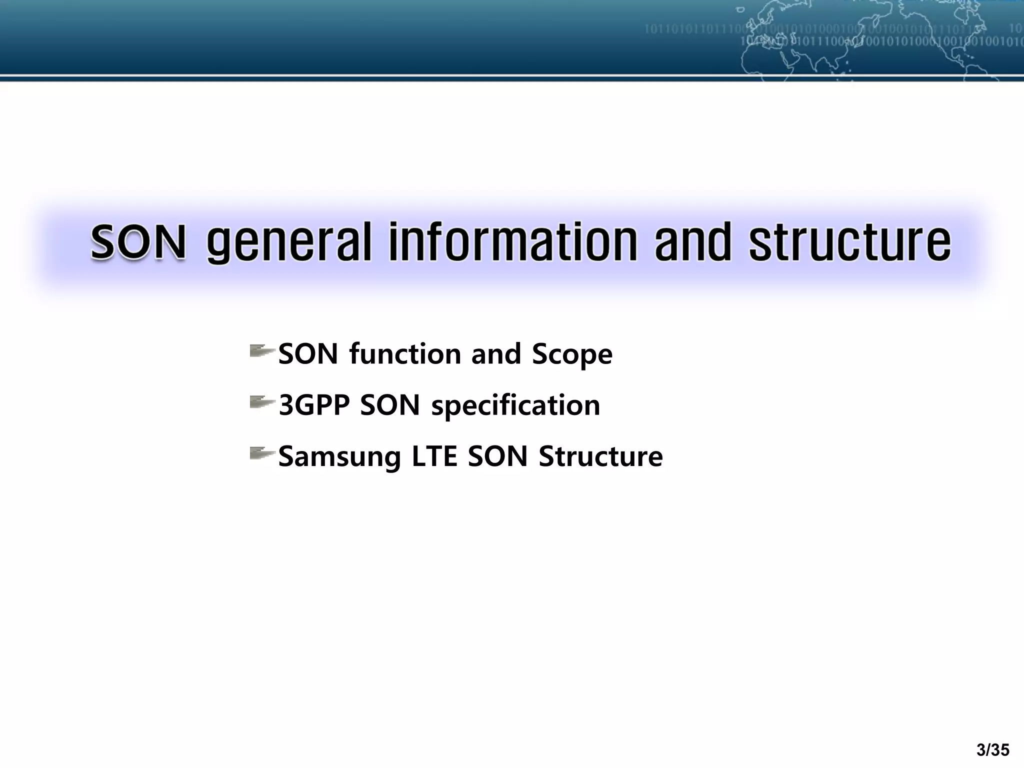 3/35
SON function and Scope
3GPP SON specification
Samsung LTE SON Structure
 