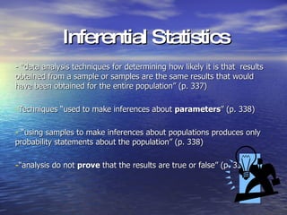 Inferential Statistics ,[object Object],[object Object],[object Object],[object Object]