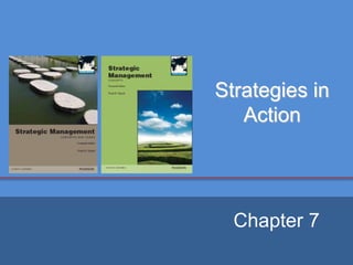 Strategies in
Action
Chapter 7
 