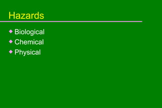 Hazards Biological Chemical Physical 