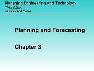 Managing Engineering and Technology   Third Edition Babcock and Morse ,[object Object],[object Object]