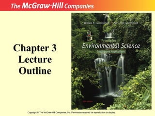 Copyright  ©  The McGraw-Hill Companies, Inc. Permission required for reproduction or display. Chapter 3 Lecture Outline 