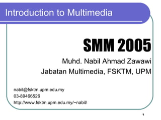 Introduction to Multimedia ,[object Object],[object Object],[object Object],[object Object],[object Object],[object Object]