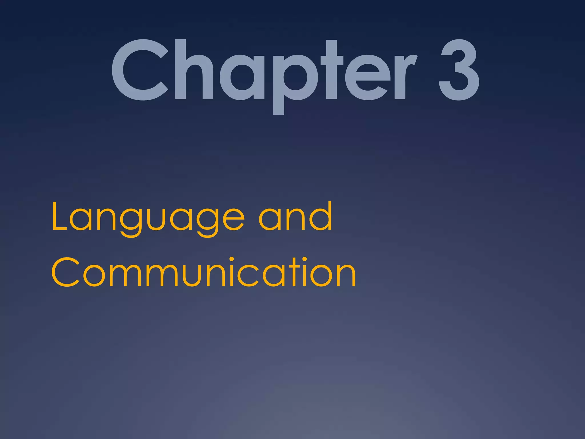 Chapter 3Language andCommunication