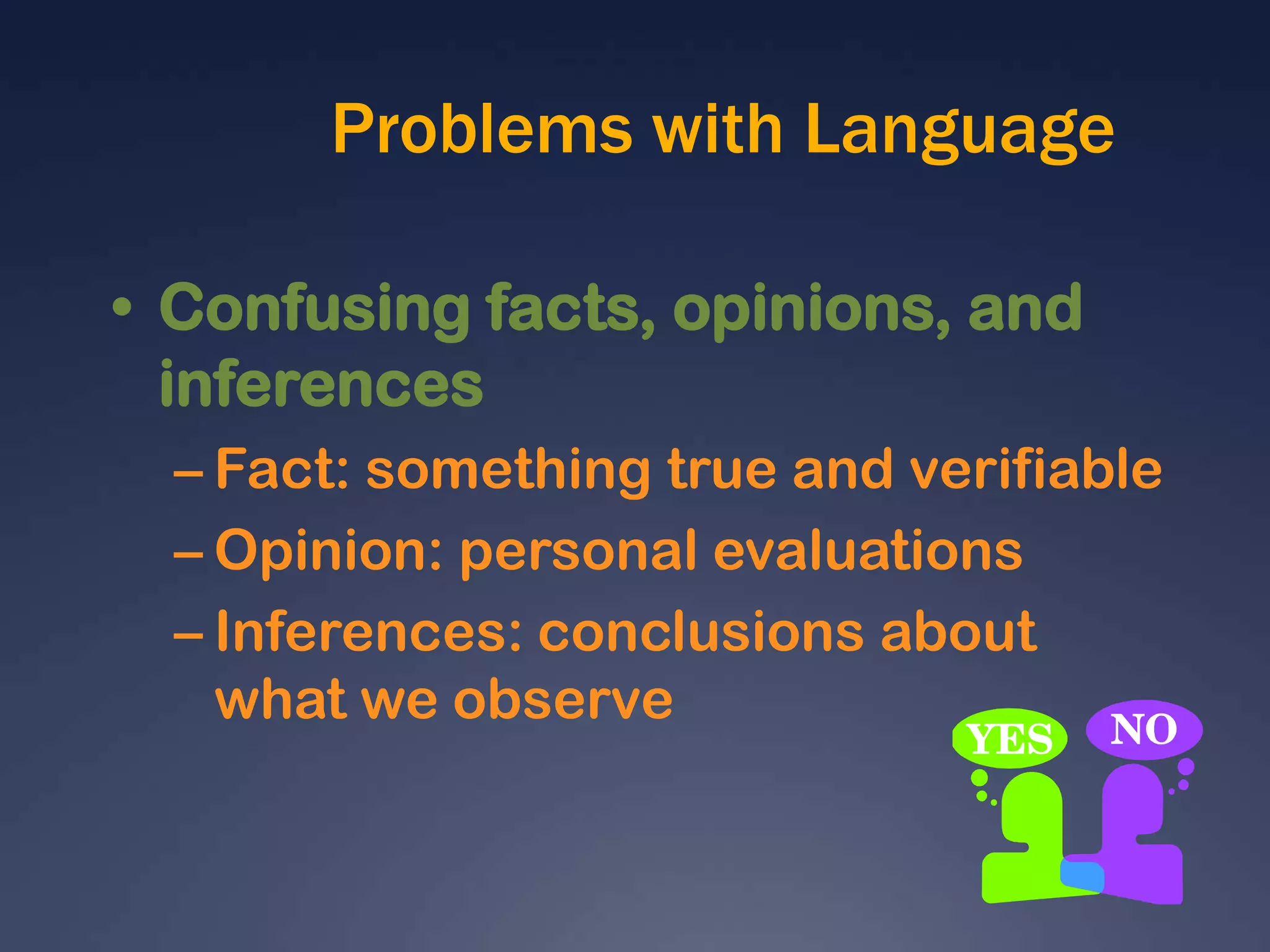 Using language as a form of ritualProblems with LanguageSituation and meaningSemantics – word meaningPragmatics – appropriate use of wordsLimits of Labeling