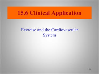 15.6 Clinical Application Exercise and the Cardiovascular System 