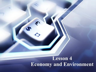 Lesson 4 Economy and Environment 