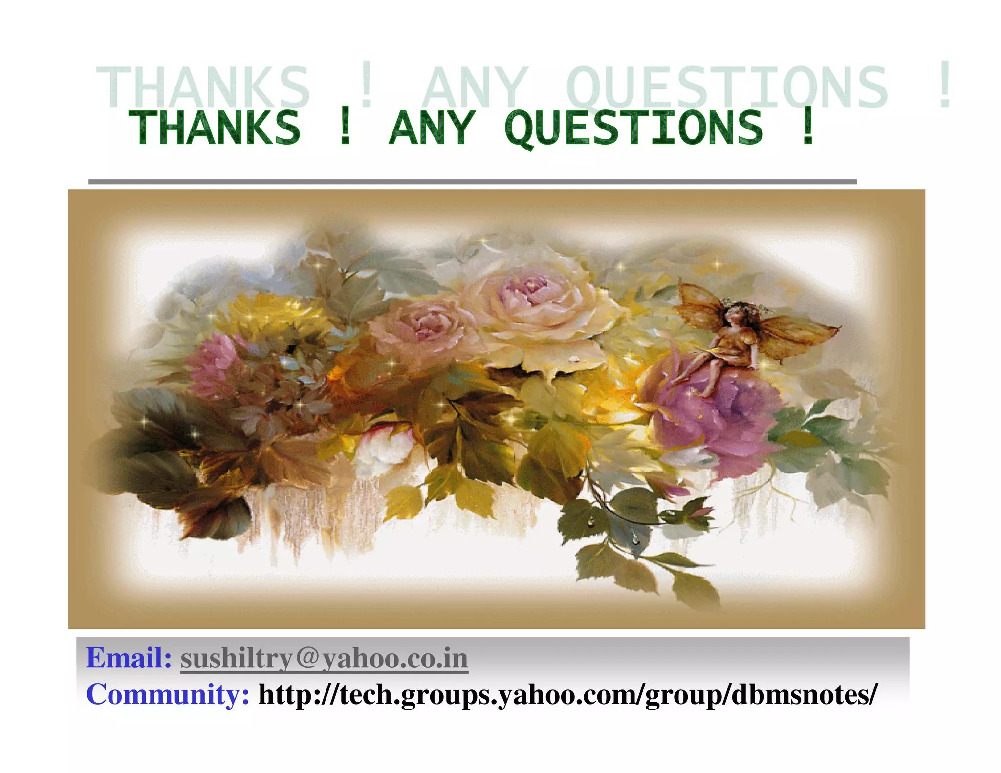 Email: sushiltry@yahoo.co.in
                                                           91
Community: http://tech.groups.yahoo.com/group/dbmsnotes/
 